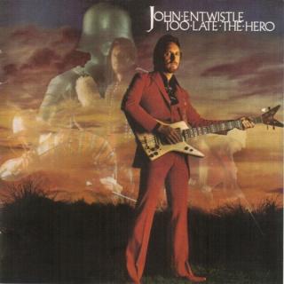 John Entwistle - Too Late The Hero - LP (LP: John Entwistle - Too Late The Hero)