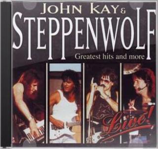 John Kay  Steppenwolf - Live! (Greatest Hits And More) - CD (CD: John Kay  Steppenwolf - Live! (Greatest Hits And More))