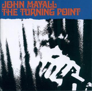 John Mayall - The Turning Point - CD (CD: John Mayall - The Turning Point)