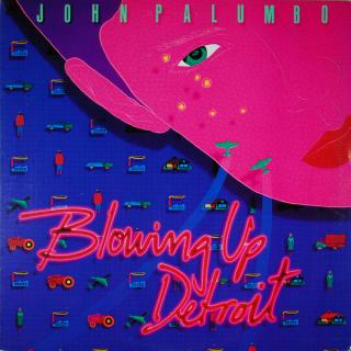 John Palumbo - Blowing Up Detroit - LP (LP: John Palumbo - Blowing Up Detroit)