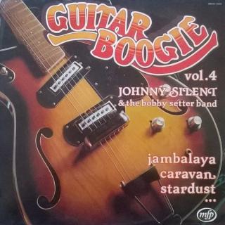 Johnny Silent  Bobby Setter Band - Guitar Boogie Vol. 4 - LP (LP: Johnny Silent  Bobby Setter Band - Guitar Boogie Vol. 4)