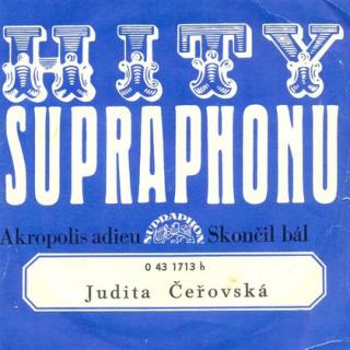 Judita Čeřovská - Akropolis Adieu / Skončil Bál - SP / Vinyl (SP / Vinyl: Judita Čeřovská - Akropolis Adieu / Skončil Bál)