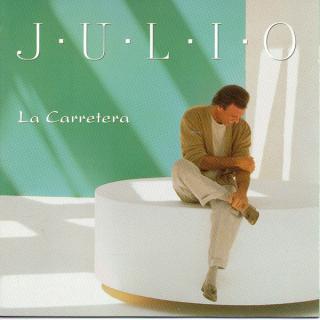 Julio Iglesias - La Carretera - CD (CD: Julio Iglesias - La Carretera)