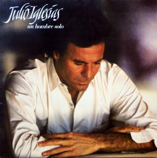 Julio Iglesias - Un Hombre Solo - LP (LP: Julio Iglesias - Un Hombre Solo)