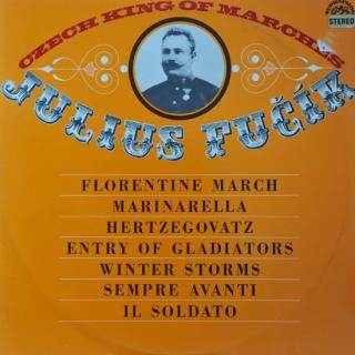Julius Fučík - Czech King Of Marches - LP (LP: Julius Fučík - Czech King Of Marches)