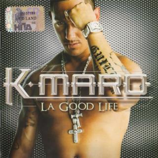 K-maro - La Good Life - CD (CD: K-maro - La Good Life)
