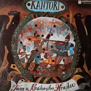 Kantoři - Tam U Královýho Hradce - LP / Vinyl (LP / Vinyl: Kantoři - Tam U Královýho Hradce)
