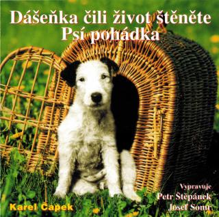 Karel Čapek - Dášenka Čili Život Štěněte / Psí Pohádka - CD (CD: Karel Čapek - Dášenka Čili Život Štěněte / Psí Pohádka)