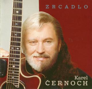 Karel Černoch - Zrcadlo - CD (CD: Karel Černoch - Zrcadlo)