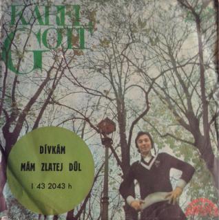 Karel Gott - Dívkám / Mám Zlatej Důl - SP / Vinyl (SP: Karel Gott - Dívkám / Mám Zlatej Důl)