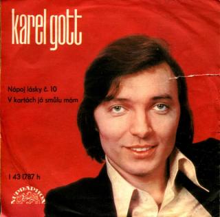 Karel Gott - Nápoj Lásky č. 10 / V Kartách Já Smůlu Mám - SP / Vinyl (SP: Karel Gott - Nápoj Lásky č. 10 / V Kartách Já Smůlu Mám)