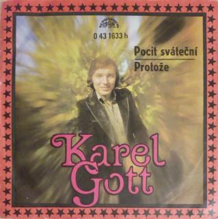 Karel Gott - Pocit Sváteční / Protože - SP / Vinyl (SP: Karel Gott - Pocit Sváteční / Protože)