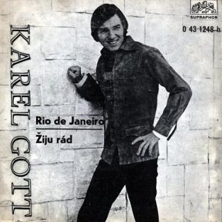 Karel Gott - Rio De Janeiro / Žiju Rád - SP / Vinyl (SP: Karel Gott - Rio De Janeiro / Žiju Rád)