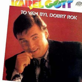 Karel Gott - To Vám Byl Dobrý Rok - LP / Vinyl (LP / Vinyl: Karel Gott - To Vám Byl Dobrý Rok)