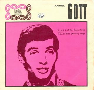 Karel Gott / Yvetta Simonová - Tajná Láska / Svatební - SP / Vinyl (SP: Karel Gott / Yvetta Simonová - Tajná Láska / Svatební)
