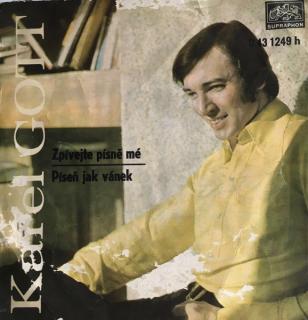 Karel Gott - Zpívejte Písně Mé / Píseň Jak Vánek - SP / Vinyl (SP: Karel Gott - Zpívejte Písně Mé / Píseň Jak Vánek)