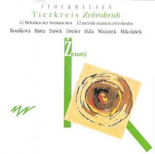 Karlheinz Stockhausen, Ivan Ženatý - Tierkreis / Zvěrokruh - CD (CD: Karlheinz Stockhausen, Ivan Ženatý - Tierkreis / Zvěrokruh)