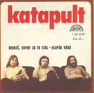 Katapult - Nebreč, Kdyby Za To Stál / Hlupák Váhá - SP / Vinyl (SP: Katapult - Nebreč, Kdyby Za To Stál / Hlupák Váhá)