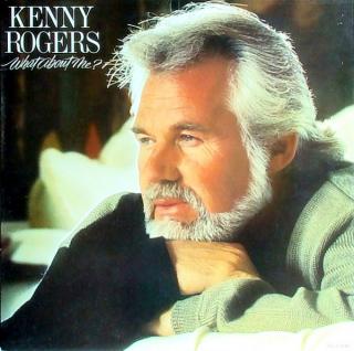 Kenny Rogers - What About Me? - LP (LP: Kenny Rogers - What About Me?)