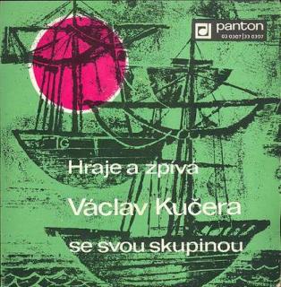 Kučerovci - Hraje A Zpívá Václav Kučera Se Svou Skupinou - SP / Vinyl (SP / Vinyl: Kučerovci - Hraje A Zpívá Václav Kučera Se Svou Skupinou)
