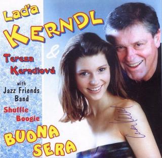 Laďa Kerndl, Tereza Kerndlová With Jazz Friends Band - Buona Sera - CD (CD: Laďa Kerndl, Tereza Kerndlová With Jazz Friends Band - Buona Sera)