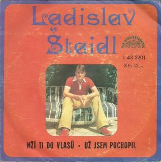 Ladislav Štaidl - Mží Ti Do Vlasů / Už Jsem Pochopil - SP / Vinyl (SP: Ladislav Štaidl - Mží Ti Do Vlasů / Už Jsem Pochopil)