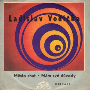 Ladislav Vodička - Město Chat / Mám Své Důvody - SP / Vinyl (SP: Ladislav Vodička - Město Chat / Mám Své Důvody)