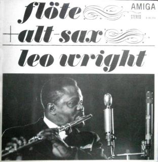 Leo Wright - Flöte + Alt-Sax = Leo Wright - LP / Vinyl (LP / Vinyl: Leo Wright - Flöte + Alt-Sax = Leo Wright)