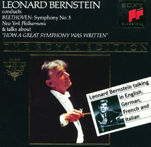 Leonard Bernstein, Ludwig Van Beethoven, The New York Philharmonic Orchestra - Leonard Bernstein Conducts Beethoven: Symphony No. 5  Talks About "How A Great Symphony Was Written" - CD (CD: Leonard Bernstein, Ludwig Van Beethoven, The New York Philharmoni