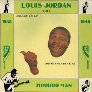 Louis Jordan And His Tympany Five - Hoodoo Man Vol 1 (1938-1940) - LP (LP: Louis Jordan And His Tympany Five - Hoodoo Man Vol 1 (1938-1940))