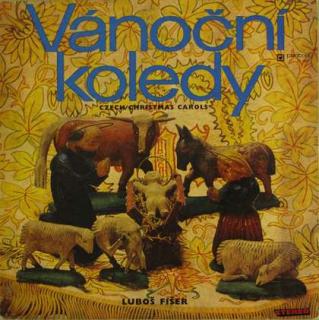 Luboš Fišer - Vánoční Koledy (Czech Christmas Carols) - LP / Vinyl (LP / Vinyl: Luboš Fišer - Vánoční Koledy (Czech Christmas Carols))