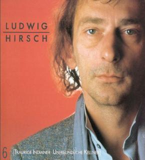Ludwig Hirsch - 6 (Traurige Indianer - Unfreundliche Kellner) - LP (LP: Ludwig Hirsch - 6 (Traurige Indianer - Unfreundliche Kellner))