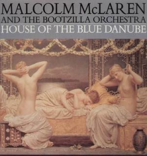 Malcolm McLaren And The Bootzilla Orchestra - House Of The Blue Danube - LP / Vinyl (LP / Vinyl: Malcolm McLaren And The Bootzilla Orchestra - House Of The Blue Danube)