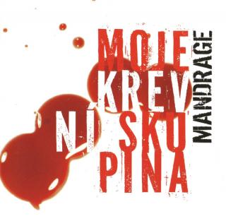 Mandrage - Moje Krevní Skupina - CD (CD: Mandrage - Moje Krevní Skupina)