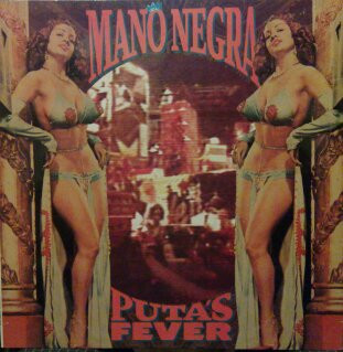 Mano Negra - Puta's Fever - LP / Vinyl (LP / Vinyl: Mano Negra - Puta's Fever)