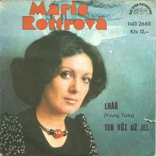 Marie Rottrová - Lhář (Young Turks) / Ten Vůz Už Jel - SP / Vinyl (SP: Marie Rottrová - Lhář (Young Turks) / Ten Vůz Už Jel)