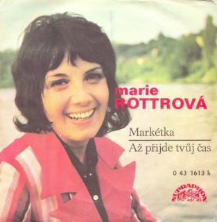 Marie Rottrová - Markétka / Až Přijde Tvůj Čas - SP / Vinyl (SP: Marie Rottrová - Markétka / Až Přijde Tvůj Čas)