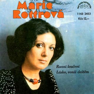 Marie Rottrová - Ranní Loučení / Lásko, Voníš Deštěm - SP / Vinyl (SP: Marie Rottrová - Ranní Loučení / Lásko, Voníš Deštěm)