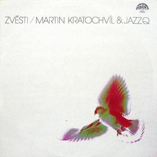 Martin Kratochvíl  Jazz Q - Zvěsti - LP (LP: Martin Kratochvíl  Jazz Q - Zvěsti)