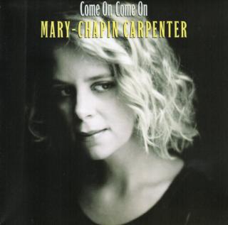 Mary Chapin Carpenter - Come On Come On - CD (CD: Mary Chapin Carpenter - Come On Come On)