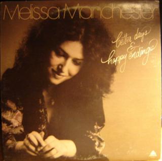 Melissa Manchester - Better Days  Happy Endings - LP (LP: Melissa Manchester - Better Days  Happy Endings)