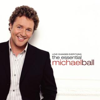 Michael Ball - Love Changes Everything. The Essential Michael Ball - CD (CD: Michael Ball - Love Changes Everything. The Essential Michael Ball)