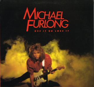 Michael Furlong - Use It Or Lose It - LP (LP: Michael Furlong - Use It Or Lose It)