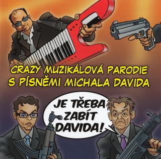 Michal David - Je Třeba Zabít Davida  - CD (CD: Michal David - Je Třeba Zabít Davida )