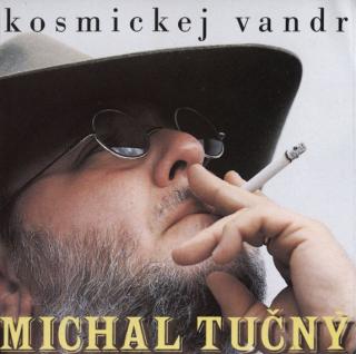 Michal Tučný - Kosmickej Vandr - CD (CD: Michal Tučný - Kosmickej Vandr)