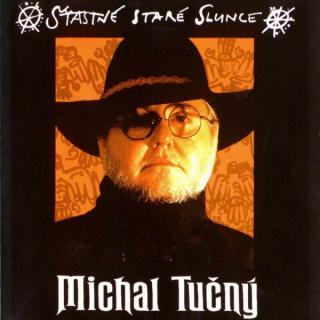 Michal Tučný - Šťastné Staré Slunce - CD (CD: Michal Tučný - Šťastné Staré Slunce)