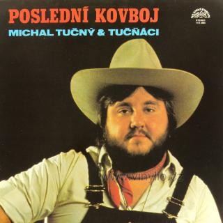 Michal Tučný  Tučňáci - Poslední Kovboj LP / vinyl (LP / Vinyl: Michal Tučný  Tučňáci - Poslední Kovb)