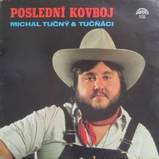 Michal Tučný  Tučňáci - Poslední Kovboj - LP / Vinyl (LP / Vinyl: Michal Tučný  Tučňáci - Poslední Kovboj)