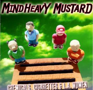 Mind Heavy Mustard - Chemicals, Cigarettes  L.A. Women - CD (CD: Mind Heavy Mustard - Chemicals, Cigarettes  L.A. Women)