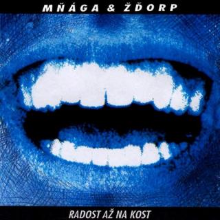 Mňága A Žďorp - Radost Až Na Kost - CD (CD: Mňága A Žďorp - Radost Až Na Kost)
